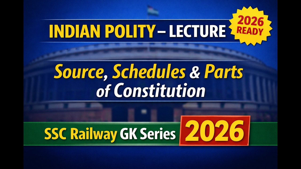 Indian Polity  Lecture 3 – Source , Schedule and Part of Constitution | SSC  Railway Gk series