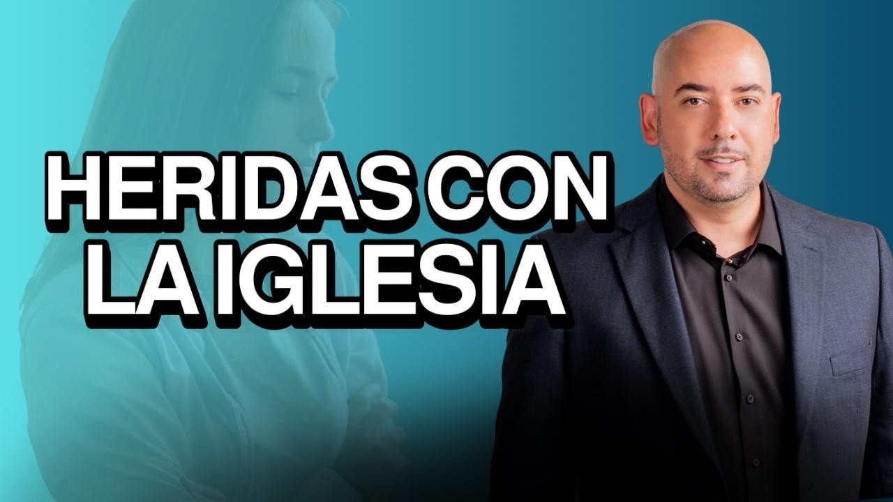 Heridas con la Iglesia | Heridas