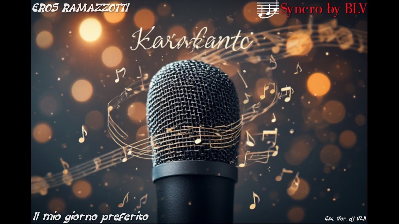 Il mio giorno preferito karaoke Eros Ramazzotti