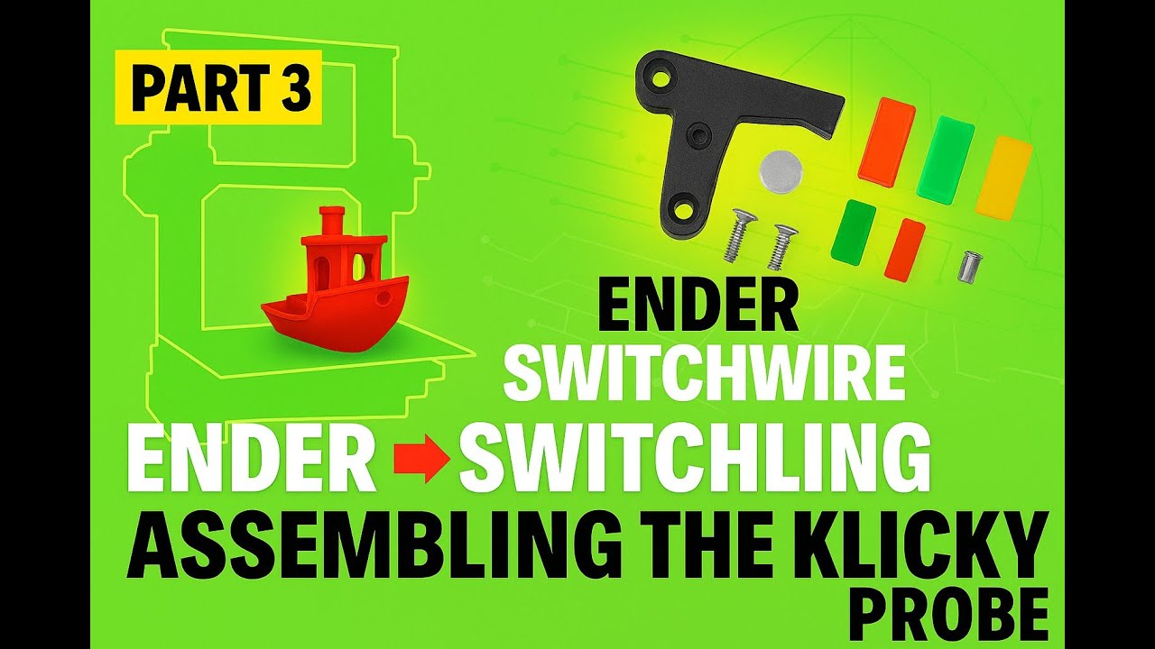 Ender 3 Pro to Voron Switchwire &ndash; Part 3 Klicky Probe Assembly Tutorial  3D Printer Upgrade Guide