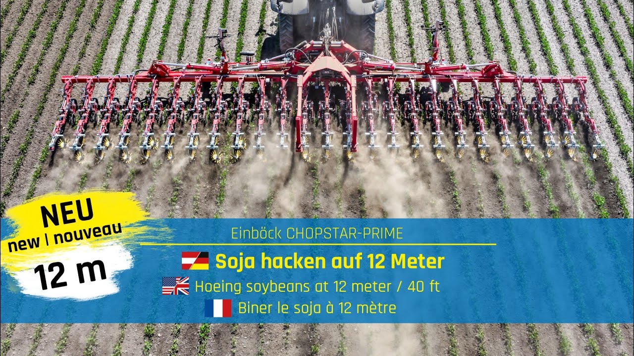 Soja hacken auf 12m | Hoeing soybeans at 12 m | Biner le soja &agrave; 12 m | CHOPSTAR-PRIME by Einb&ouml;ck