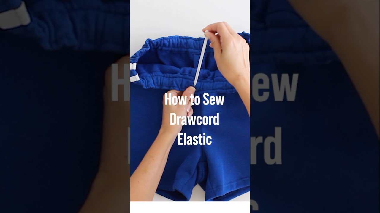 How to sew Drawcord Elastic 