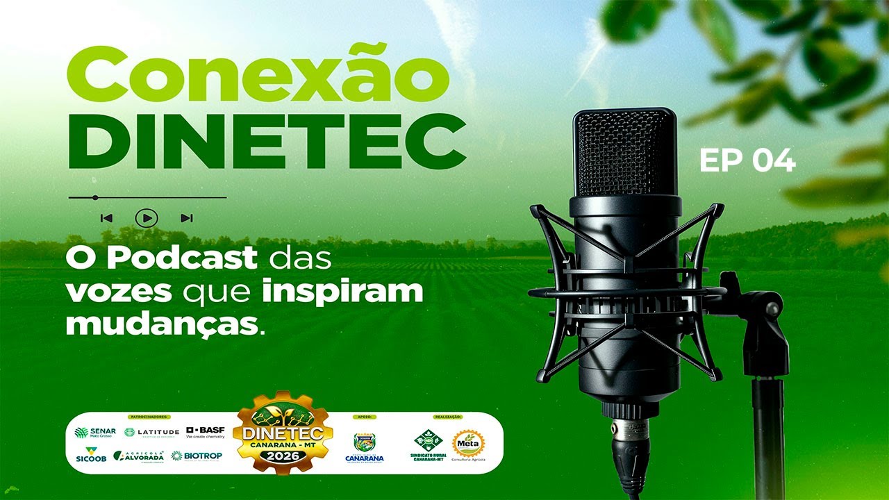 Conexão Dinetec – Edição DINETEC 2026 | Episódio 04