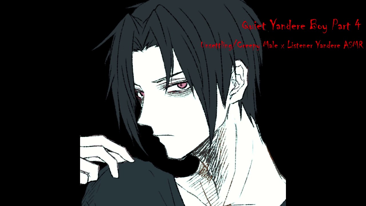 Quiet Yandere Boy Part 4 (Unsettling/Creepy Male X Listener ASMR)