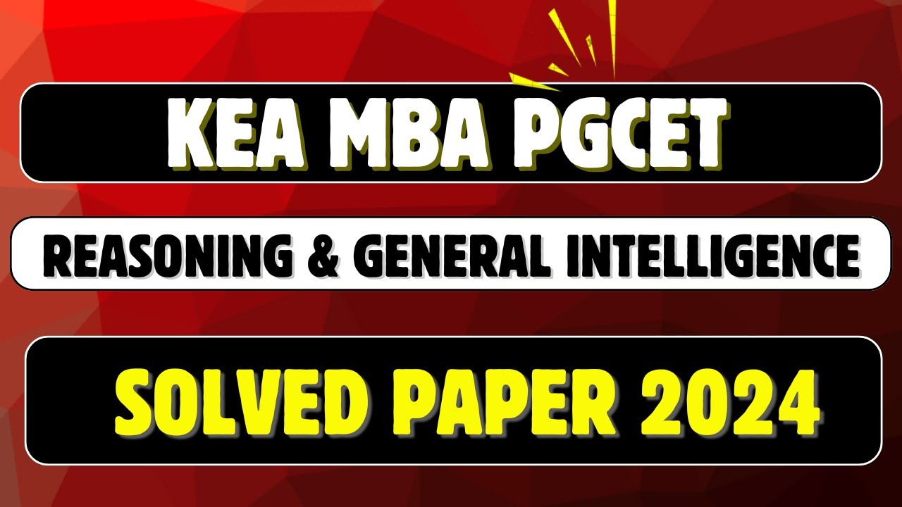 KEA MBA PGCET 2024 Reasoning & General Intelligence | Full Paper Solved with Tricks | PGCET 2025