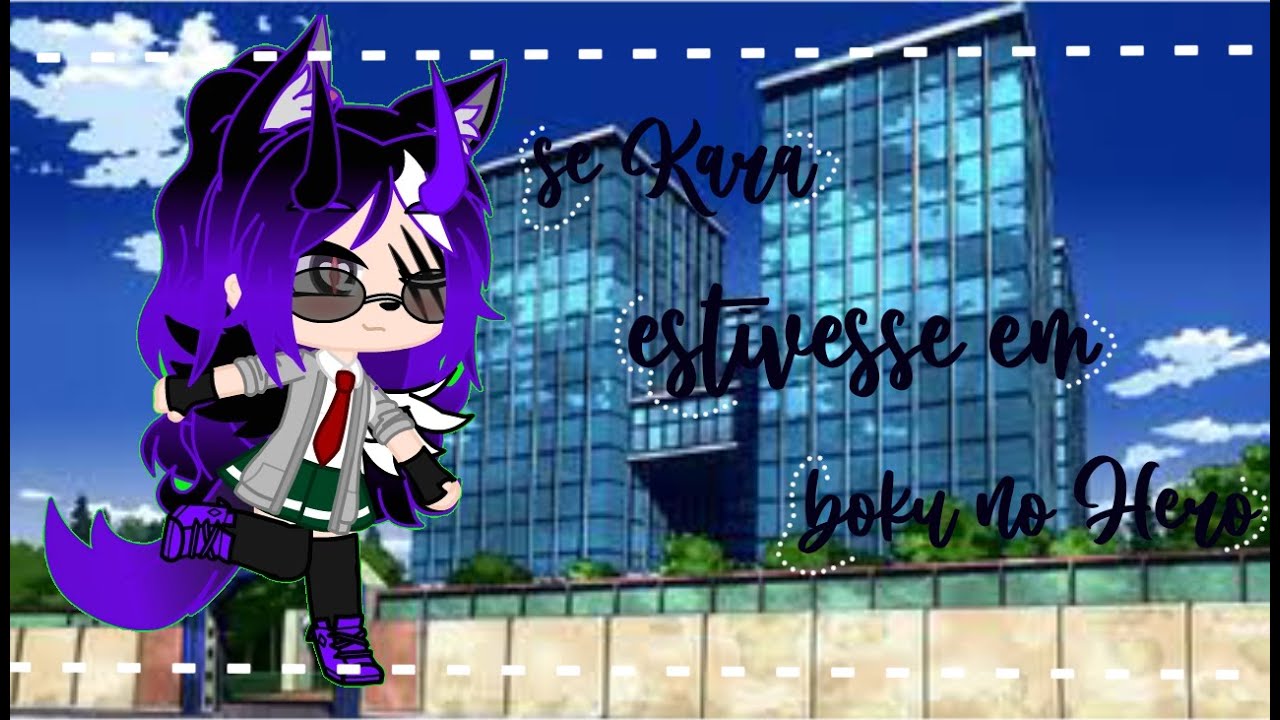 Se eu estivesse em boku no Hero {Gacha club}