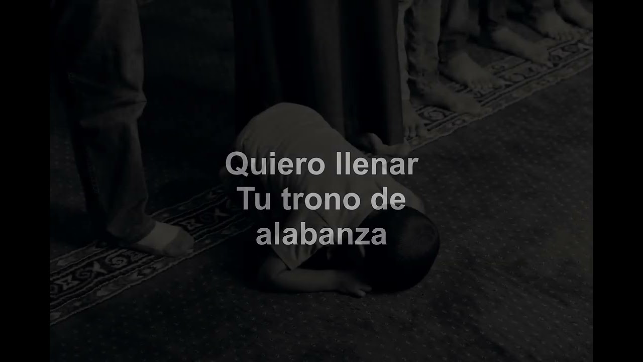 Quiero llenar Tu trono de alabanza