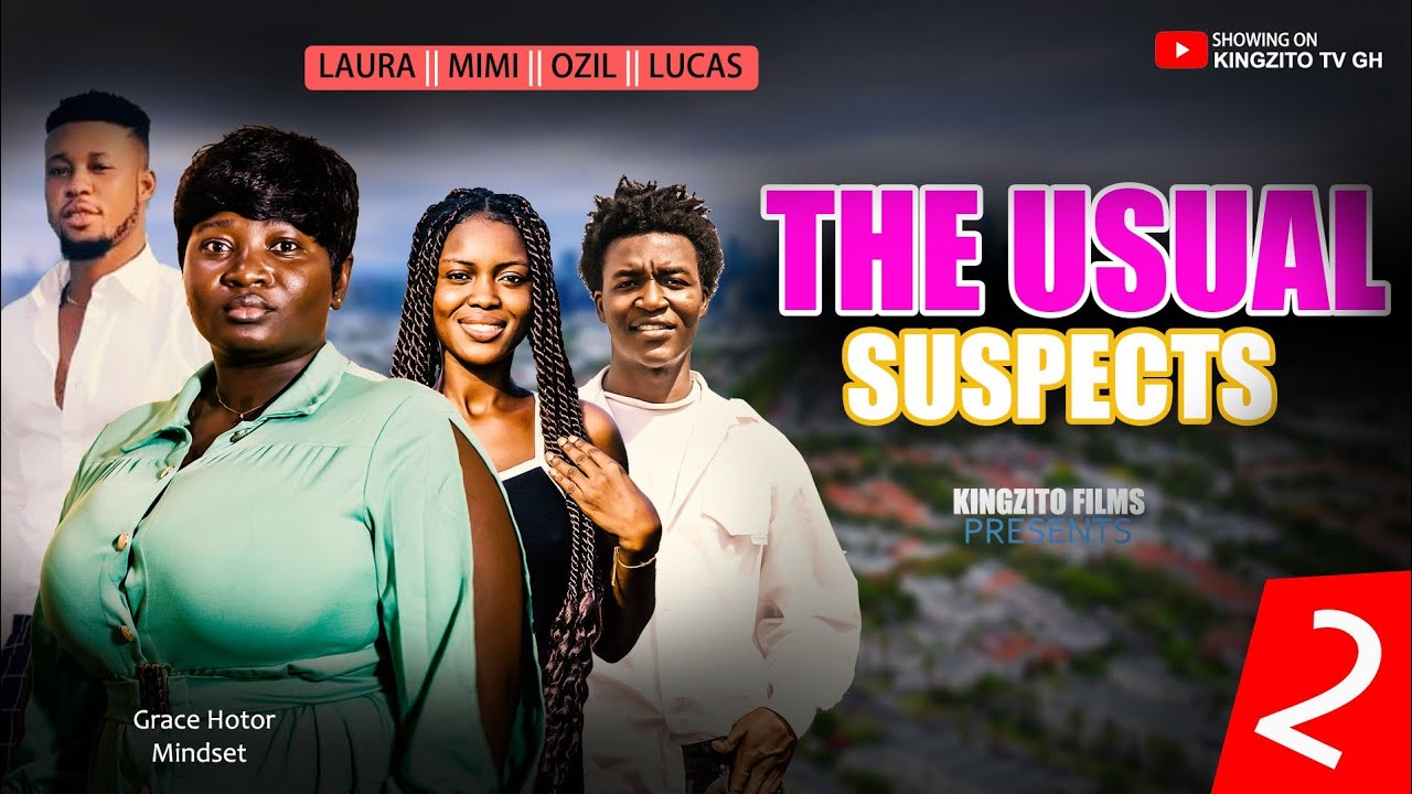 THE USUAL SUSPECTS 2- Latest African Movies 2025 GRACE HOTOR, FELICIA ANIM, LAURA LETSA