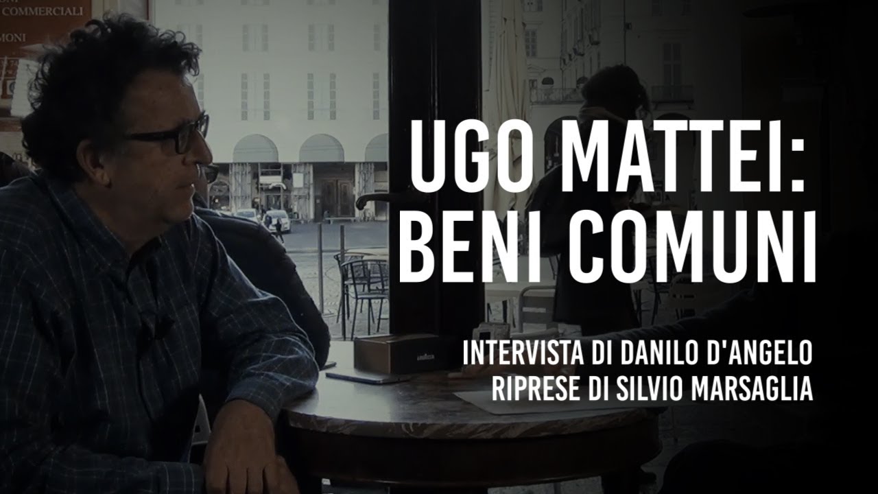 Ugo Mattei. Beni comuni