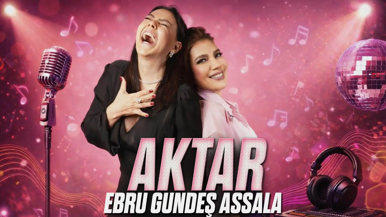 Ebru Gündeş & Assala - Aktar (Remix 2026)