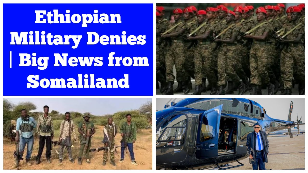 Ethiopian Military Denies | Big News from Somaliland