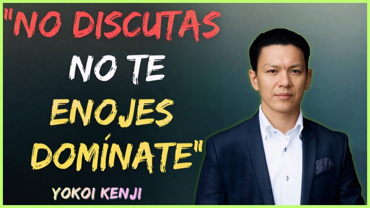 Controla tu Carácter Antes de que Él te Controle | 10 Lecciones de Yokoi Kenji