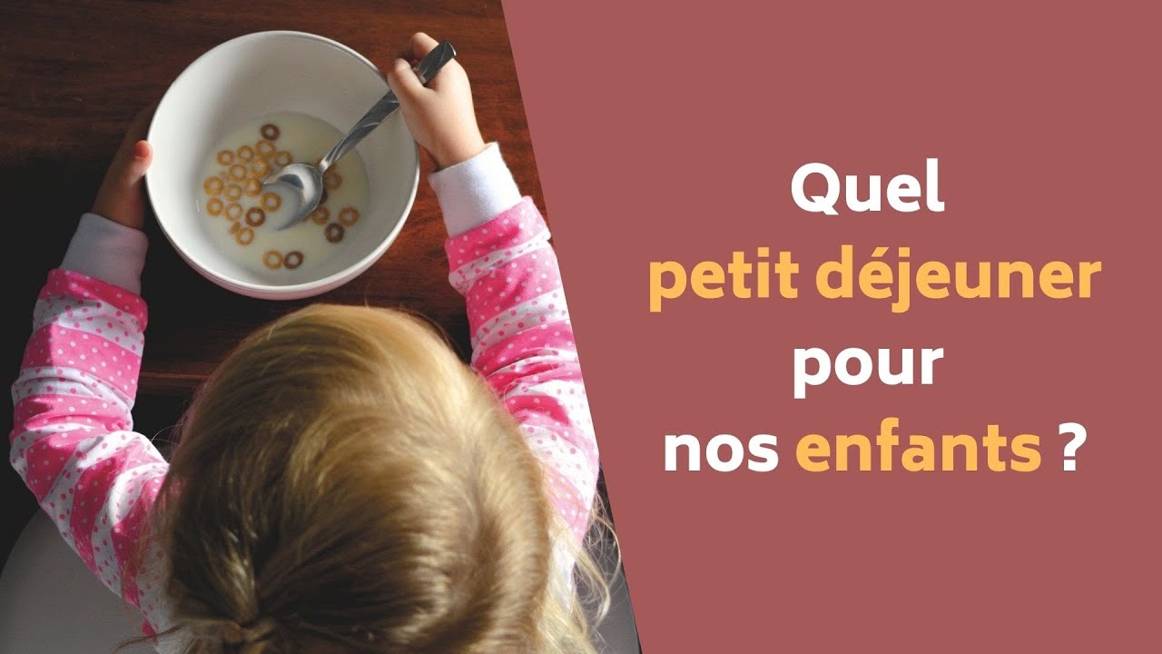 Quel petit déjeuner pour nos enfants?