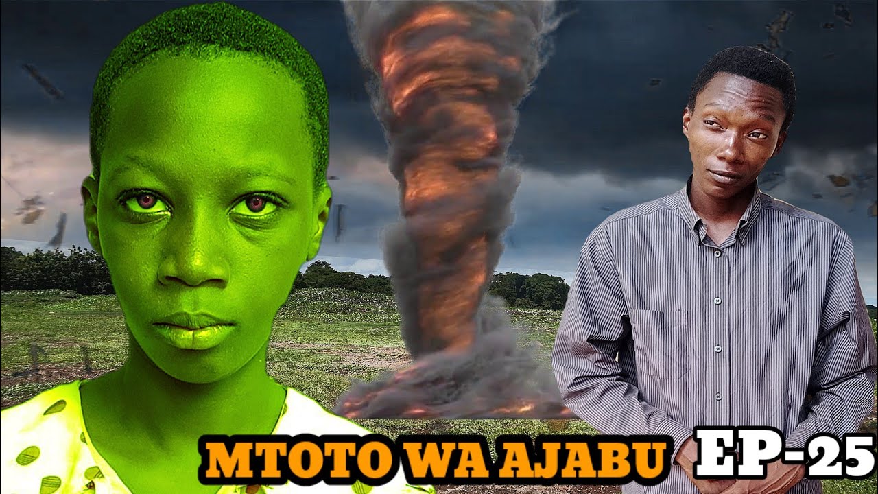 MTOTO WA AJABU [25] Director Hans Mziwanda
