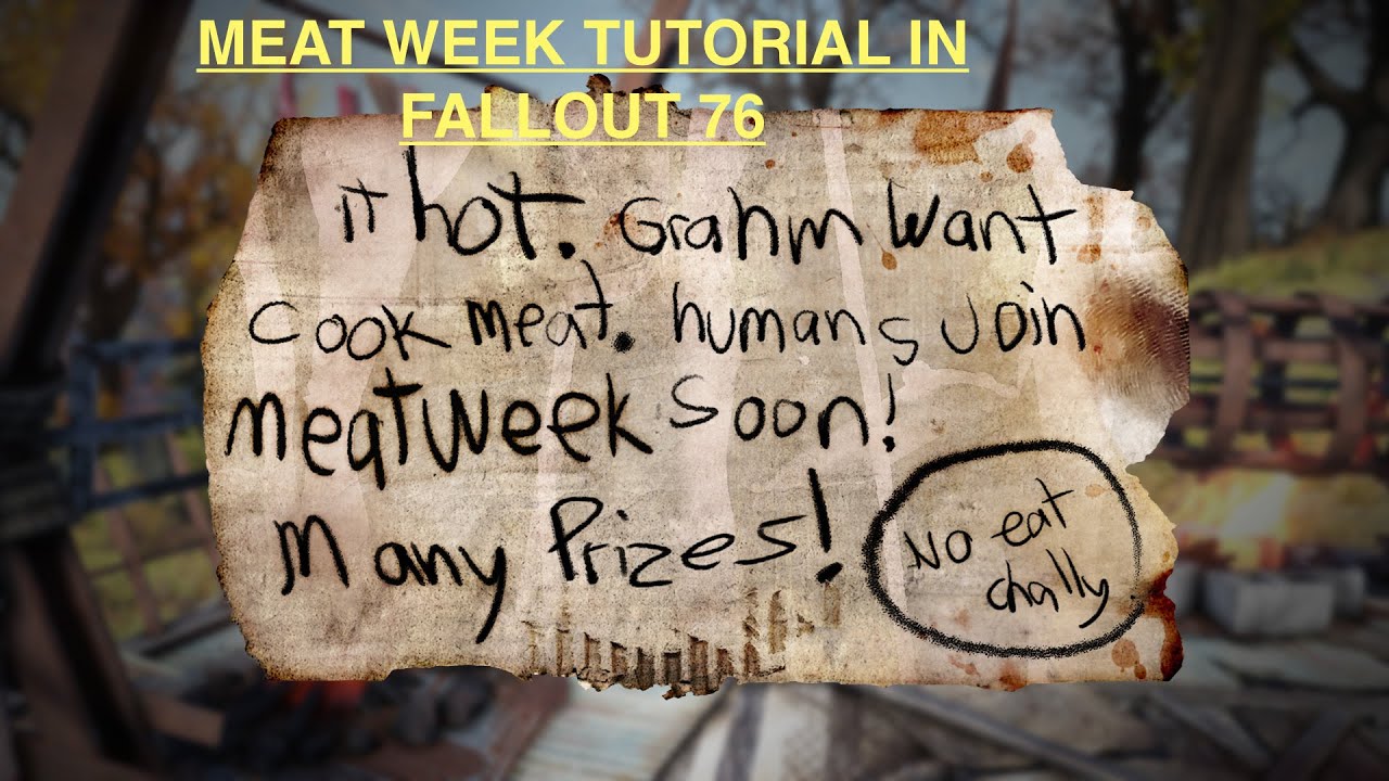 Meat week fallout 76 tutorial with Grahm