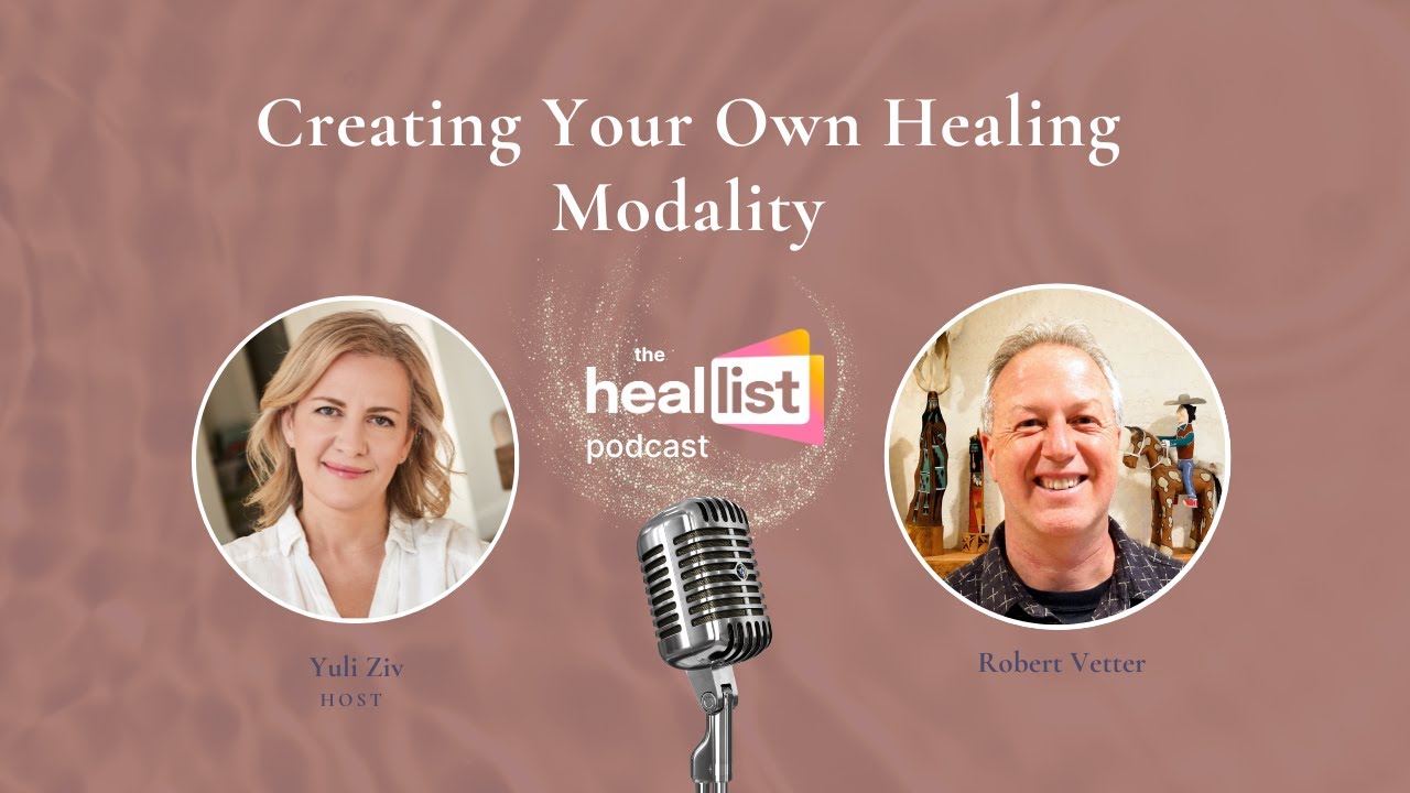 Creating your own healing modality with Bob Vetter