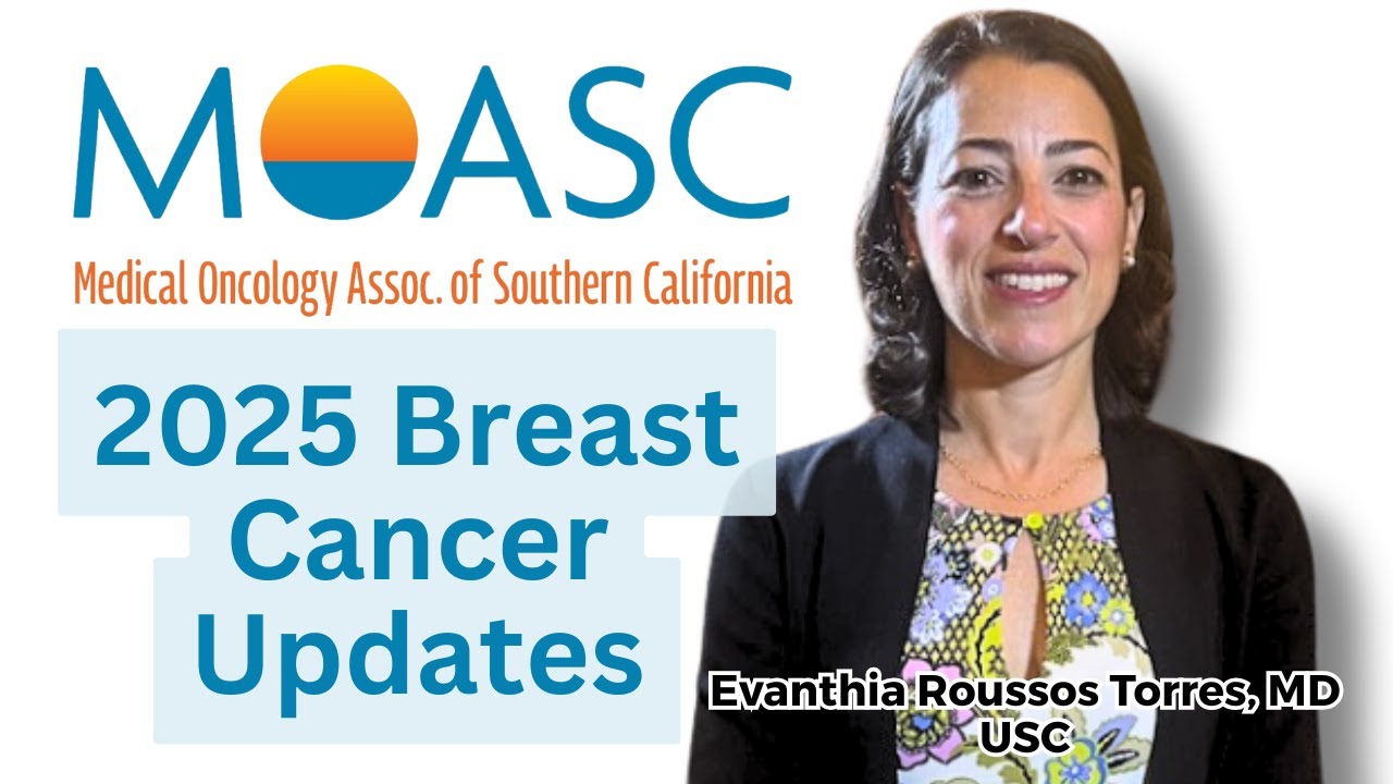 Breast Cancer [2025] Updates: Dr. Evanthia Roussos Torres on Biomarkers & Immunotherapy | MOASC
