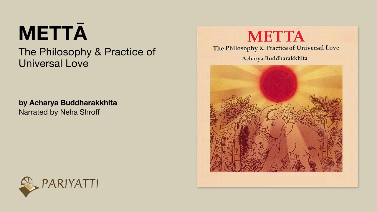 Mettā: The Philosophy & Practice of Universal Love
