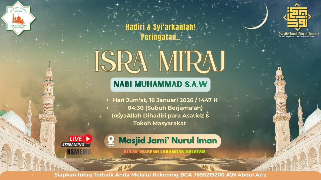 🔴LIVE PERINGATAN ISRA MI'RAJ NABI MUHAMMAD SAW 1447 H | Masjid Jami' Nurul Iman | 16 Jan 2026