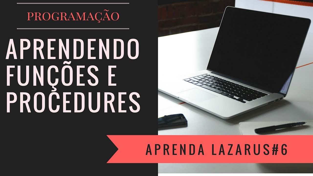 Curso de Programação #06: Lazarus / Delphi - Funções e Procedimentos