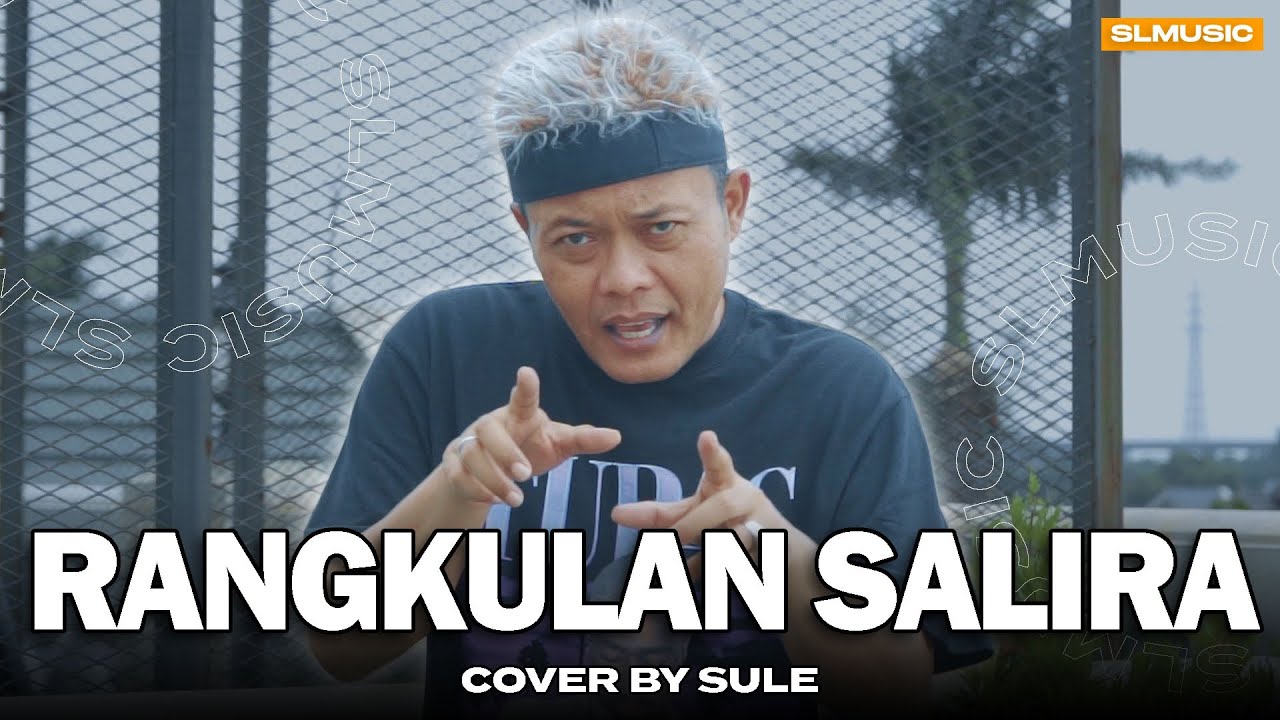 RANGKULAN SALIRA (COVER BY SULE)