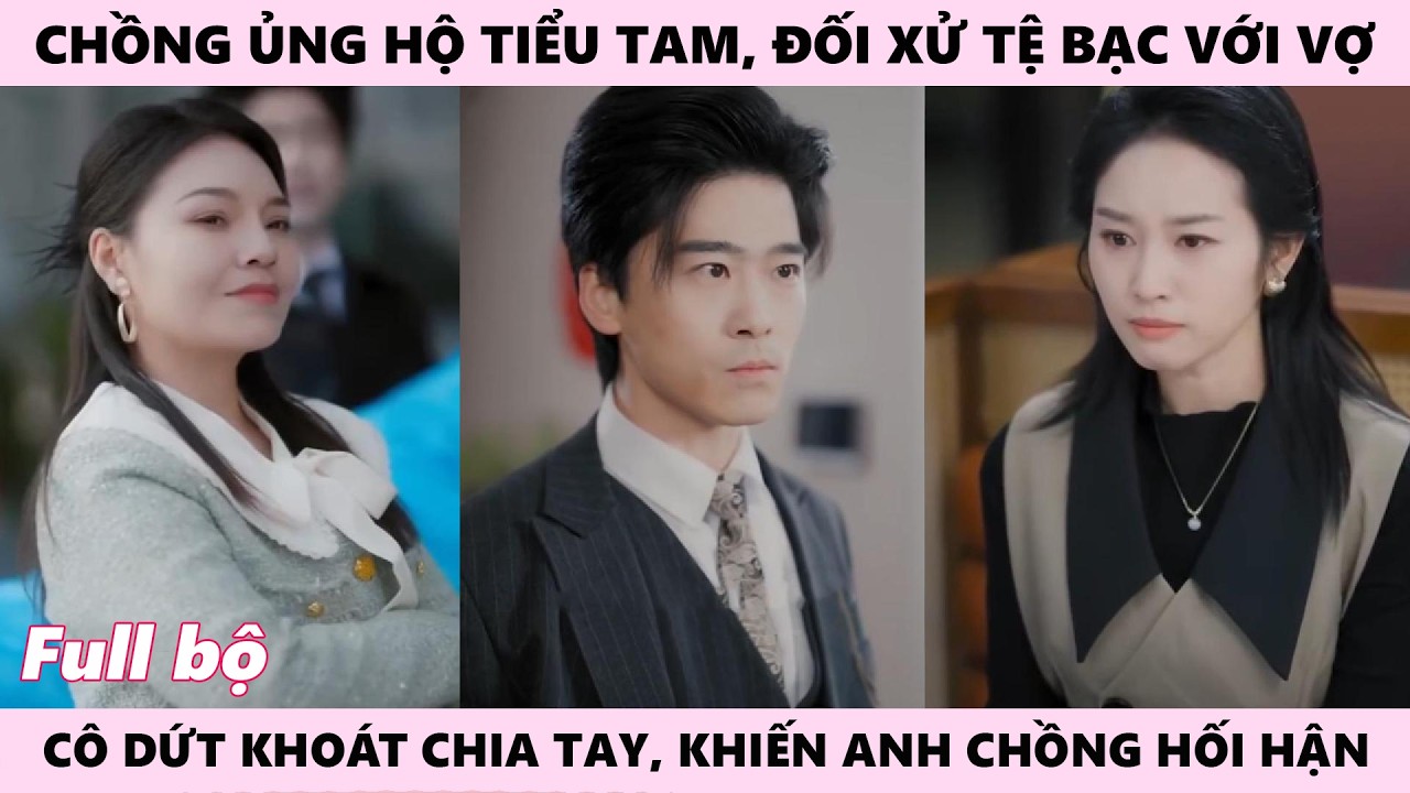 Tiểu Tam Sau Khi Được Chồng Rước Về, Vợ Dứt Khoát Ly Hôn Khi Bị Ả Lấy Nhà - Chia Phòng Lật Kèo
