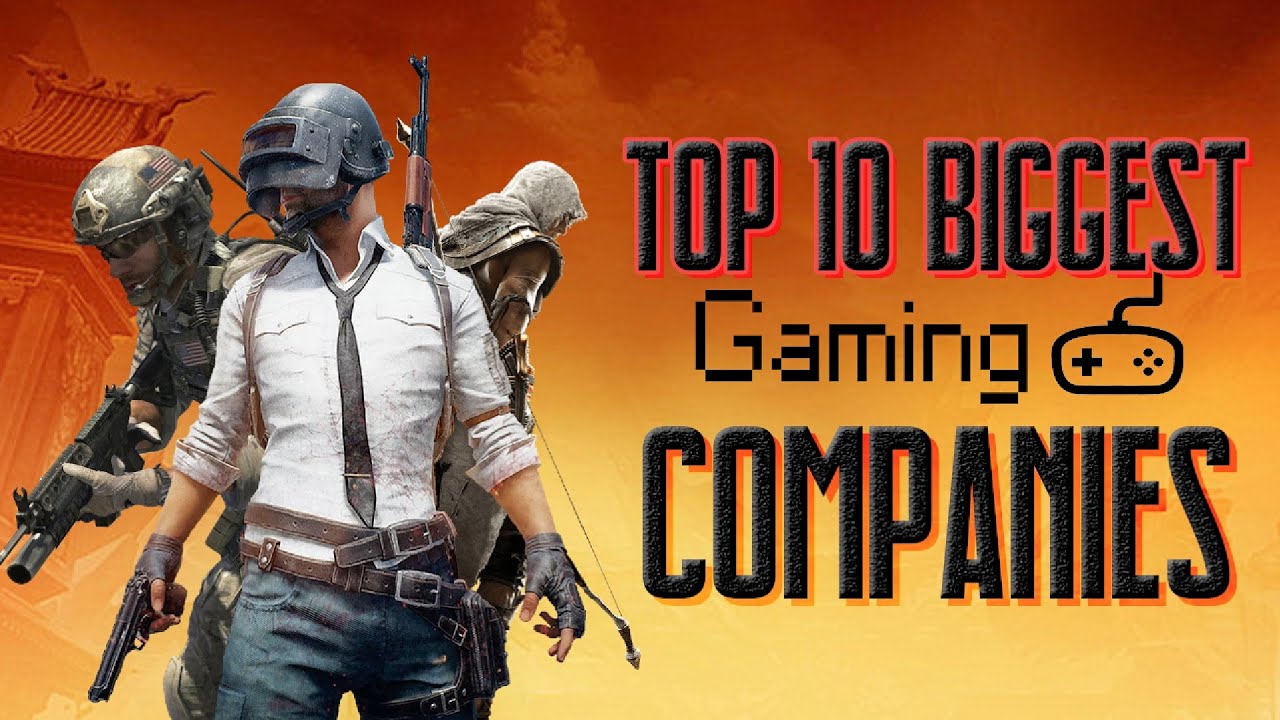Top 10 Biggest Gaming Companies