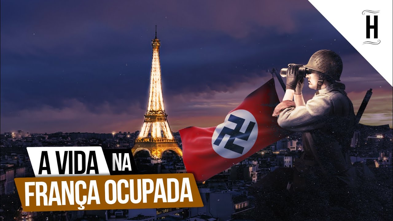 Como era a Vida na FRANÇA OCUPADA? | Segunda Guerra Mundial