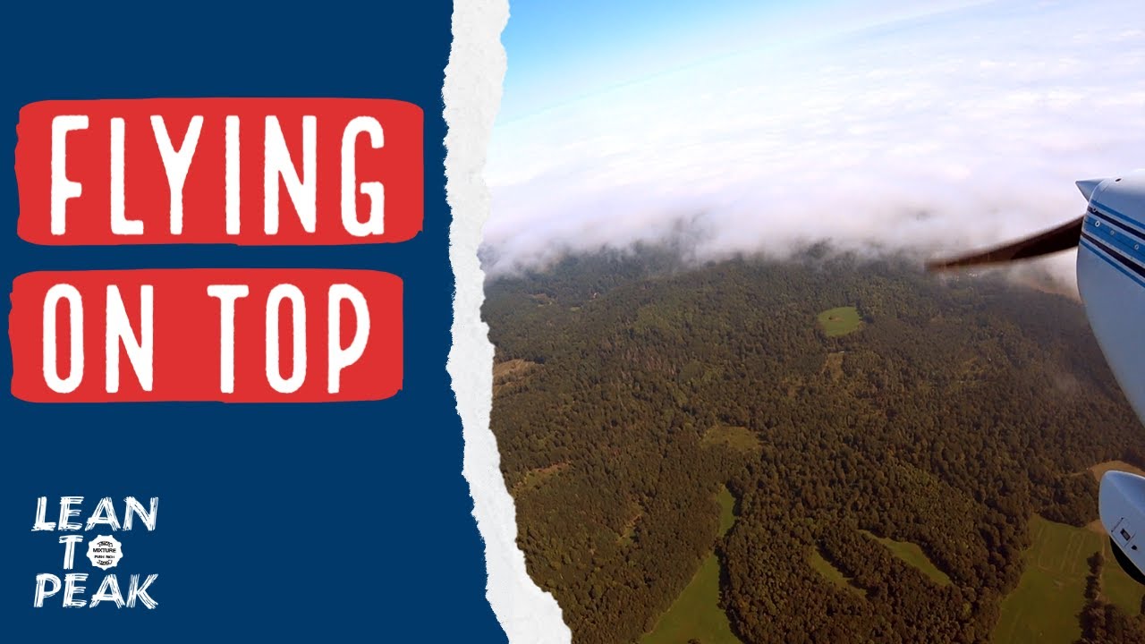 Flying on TOP - The First Time I Flew Above the Clouds in General Aviation