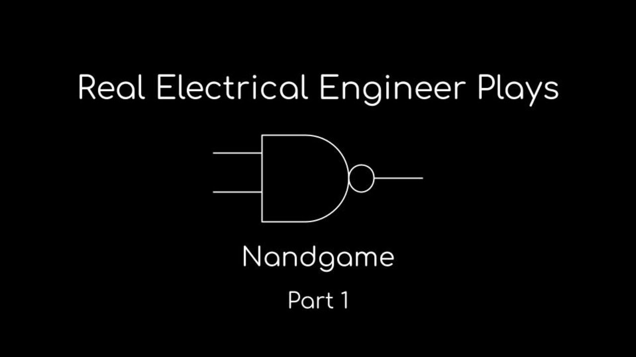 Electrical Engineer Plays Nandgame (Part 1 - Logic Gates)