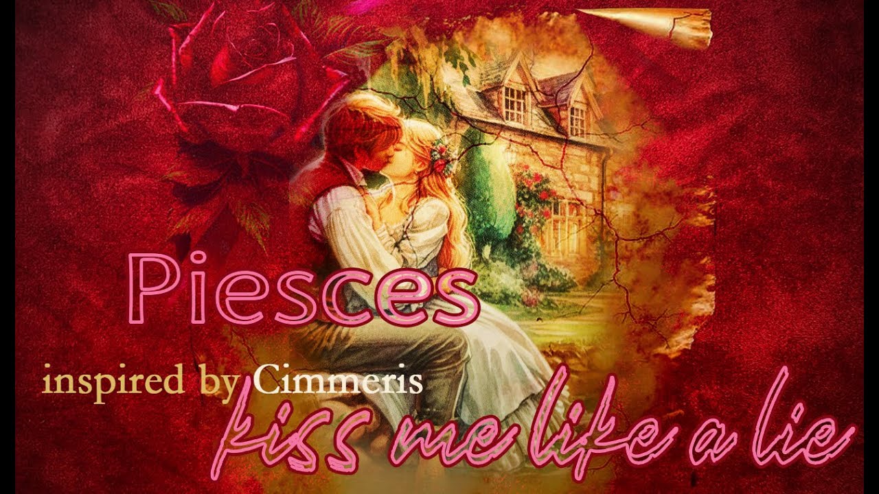 PIESCES Kiss me like a Lie; From Cold Shoulder to Lovey Dovey Happy Ending