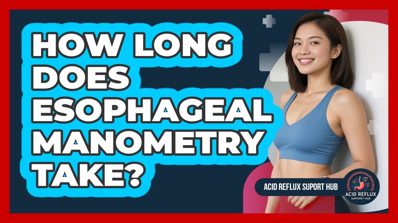How Long Does Esophageal Manometry Take?