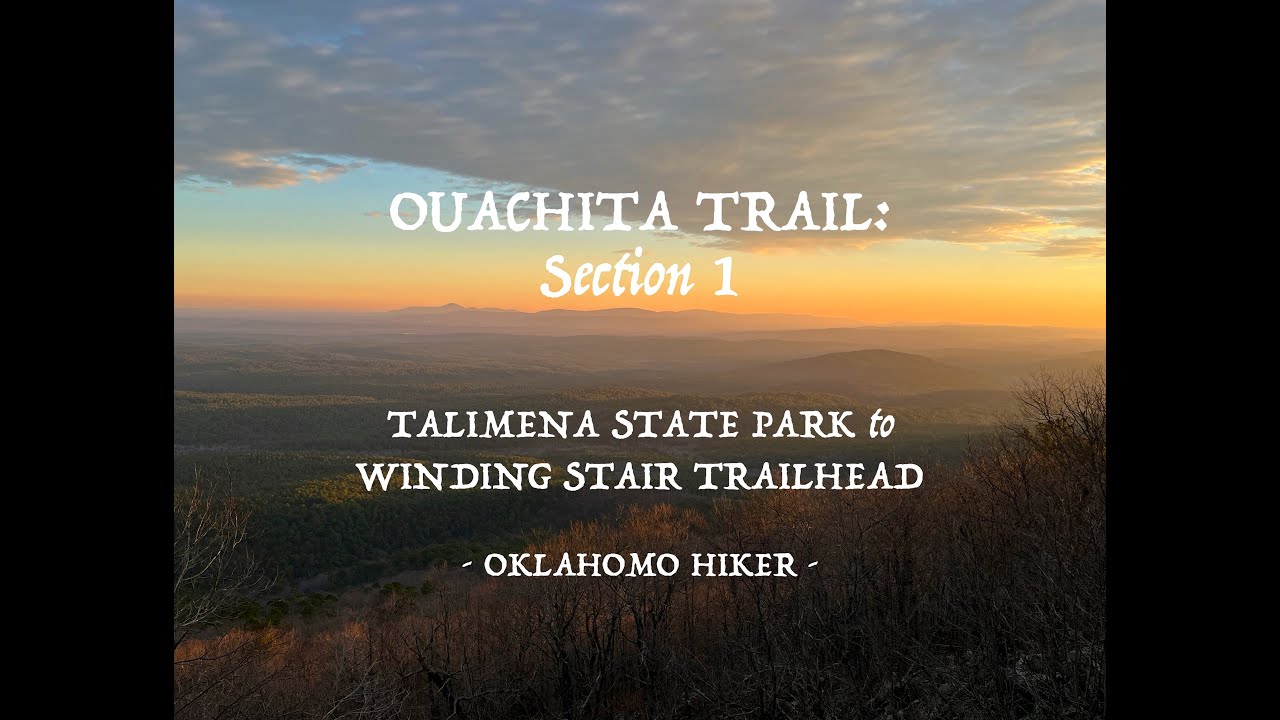 Ouachita Trail: Section 1 - Oklahoma Mountain Adventuring at its Finest!