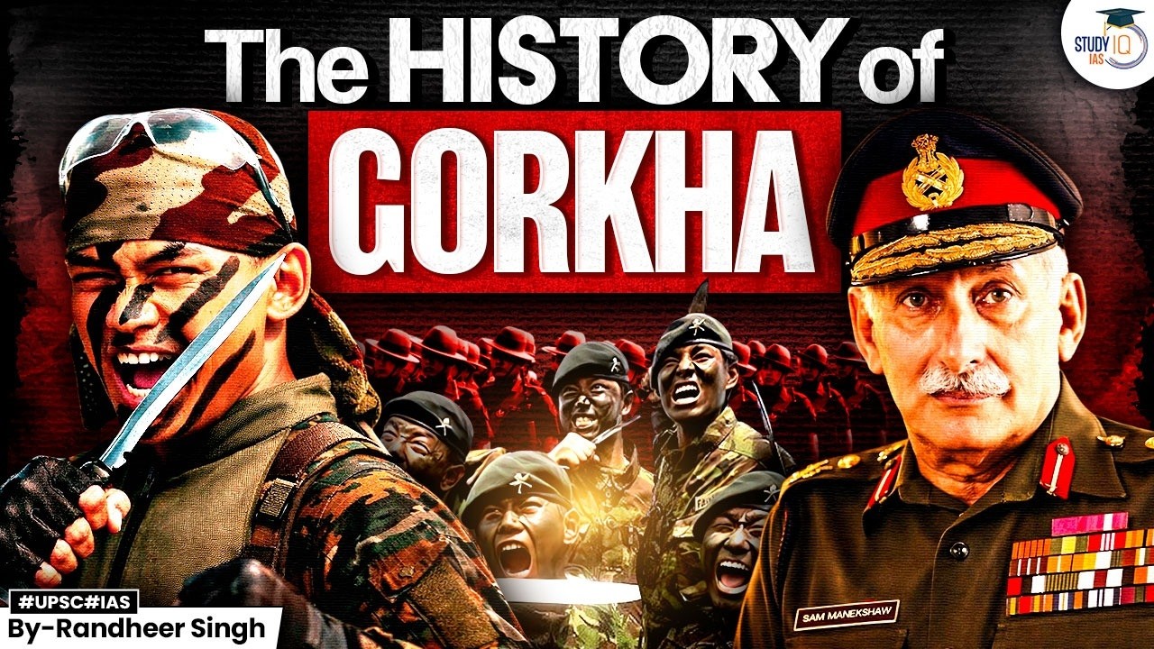 Gorkha Regiment: The Deadliest Warriors of the Indian Army | Complete History | StudyIQ IAS