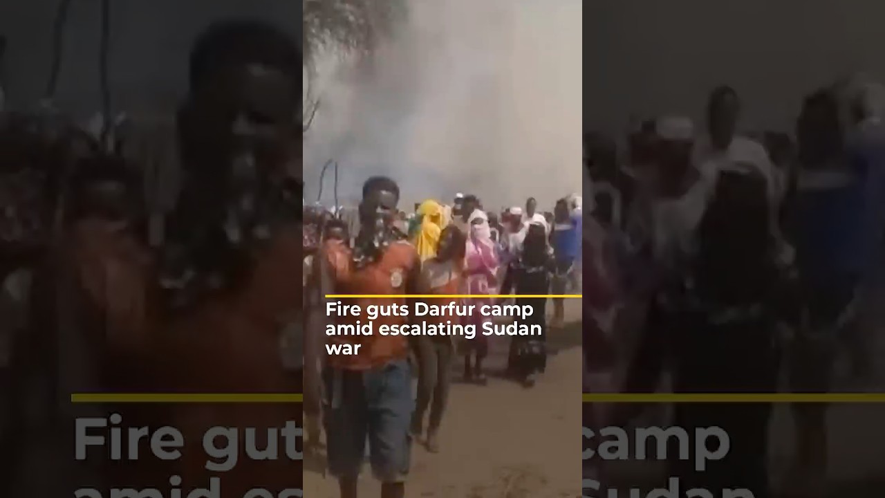 Fire guts Darfur camp amid escalating Sudan war #ajshorts