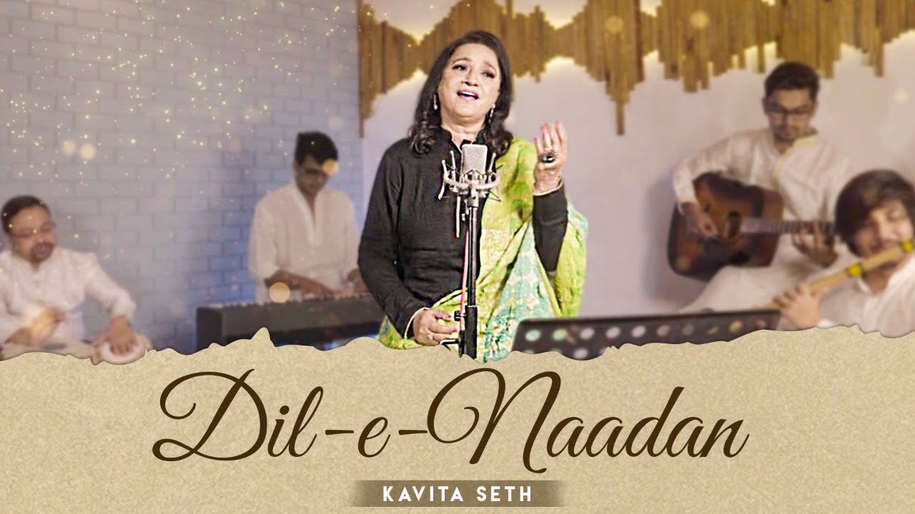 Dil-e-Nadaan | Live Version | Kavita Seth | Ghalib