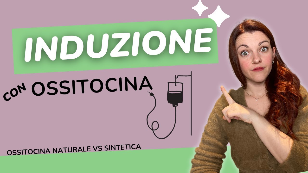 Ossitocina sintetica per l'induzione del travaglio | Metodi farmacologici