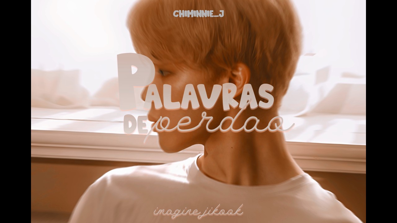 {Imagine Jikook} | Palavras de Perdão