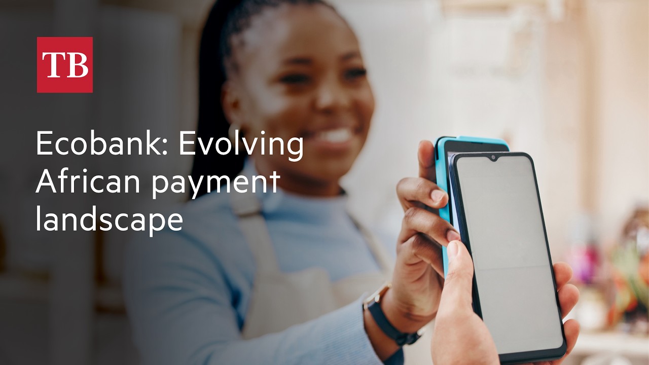 The evolving African payment landscape and how Ecobank is handling it