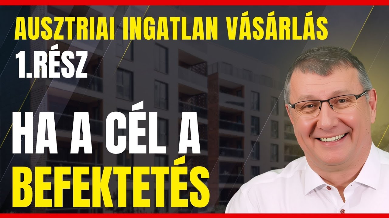 Ingatlanbefektetés 2026 - Ausztriai ingatlanok, ha cél a befektetés 2026-ban
