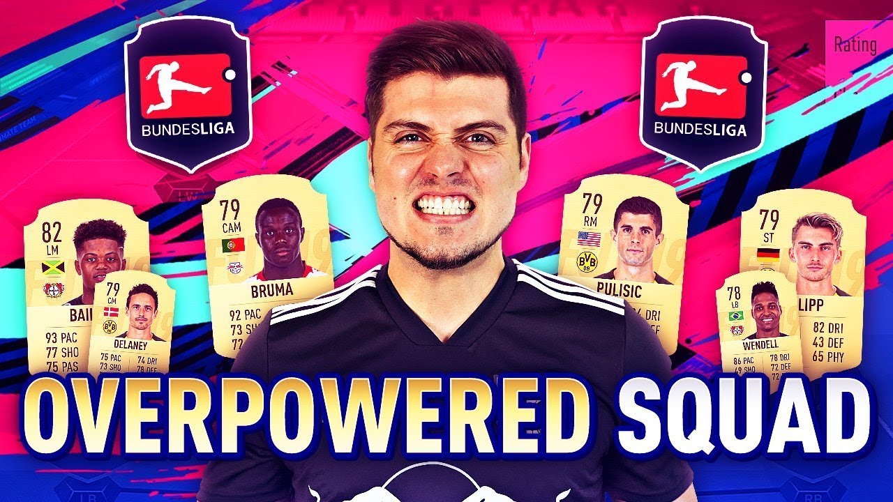 FIFA 19 OVERPOWERED BUNDESLIGA SQUAD BUILDER - BEST CHEAP PLAYERS IN ULTIMATE TEAM