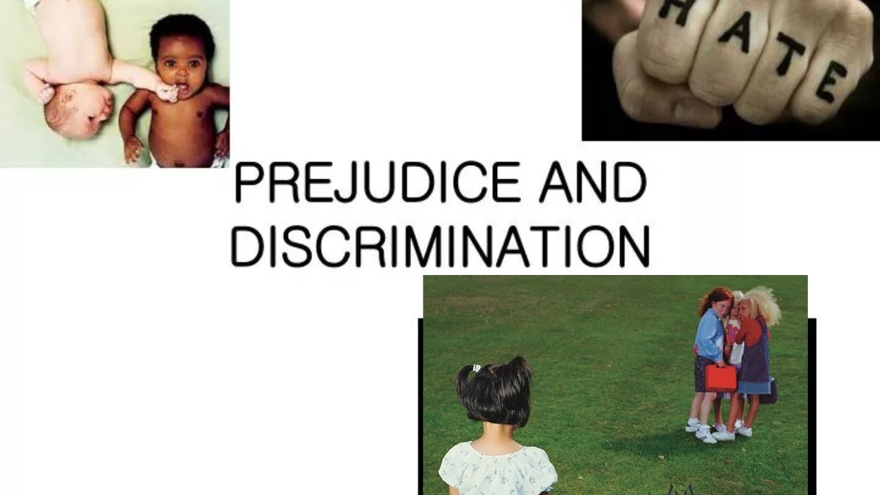 Prejudice and Discrimination : factors of Prejudice , Forms of Discrimination.