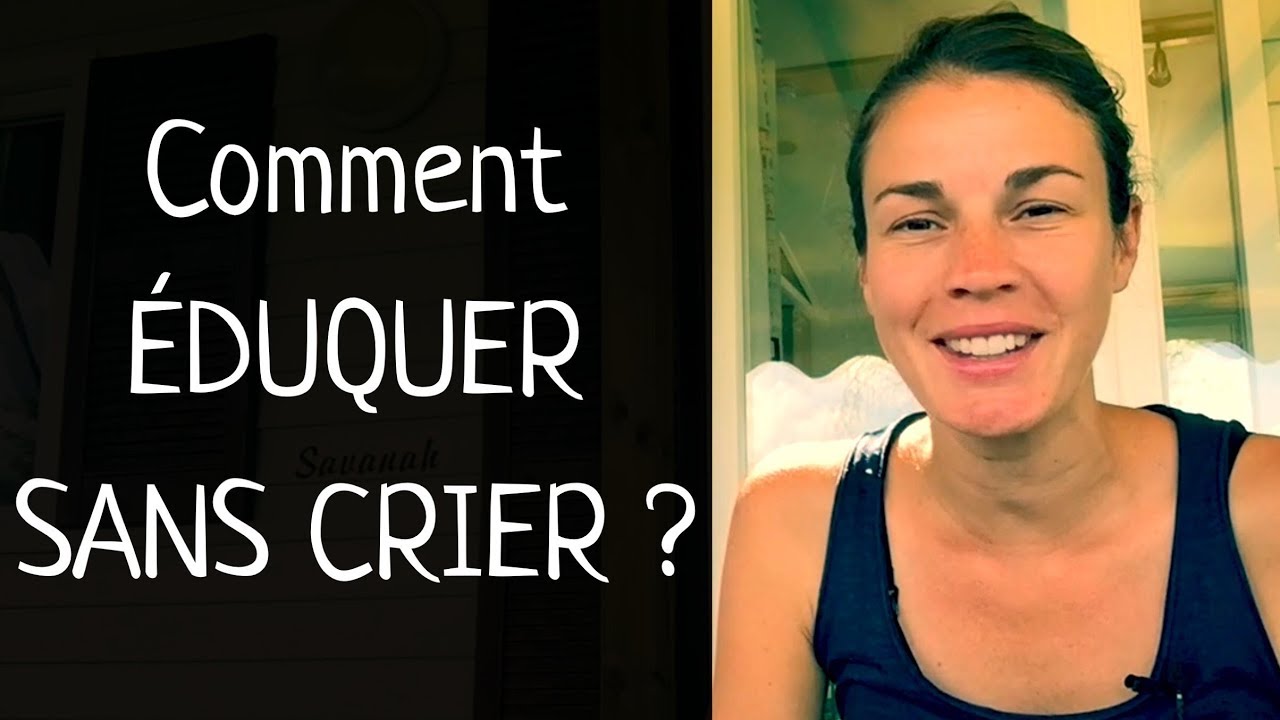 Éduquer Sans Crier et Sans Punir