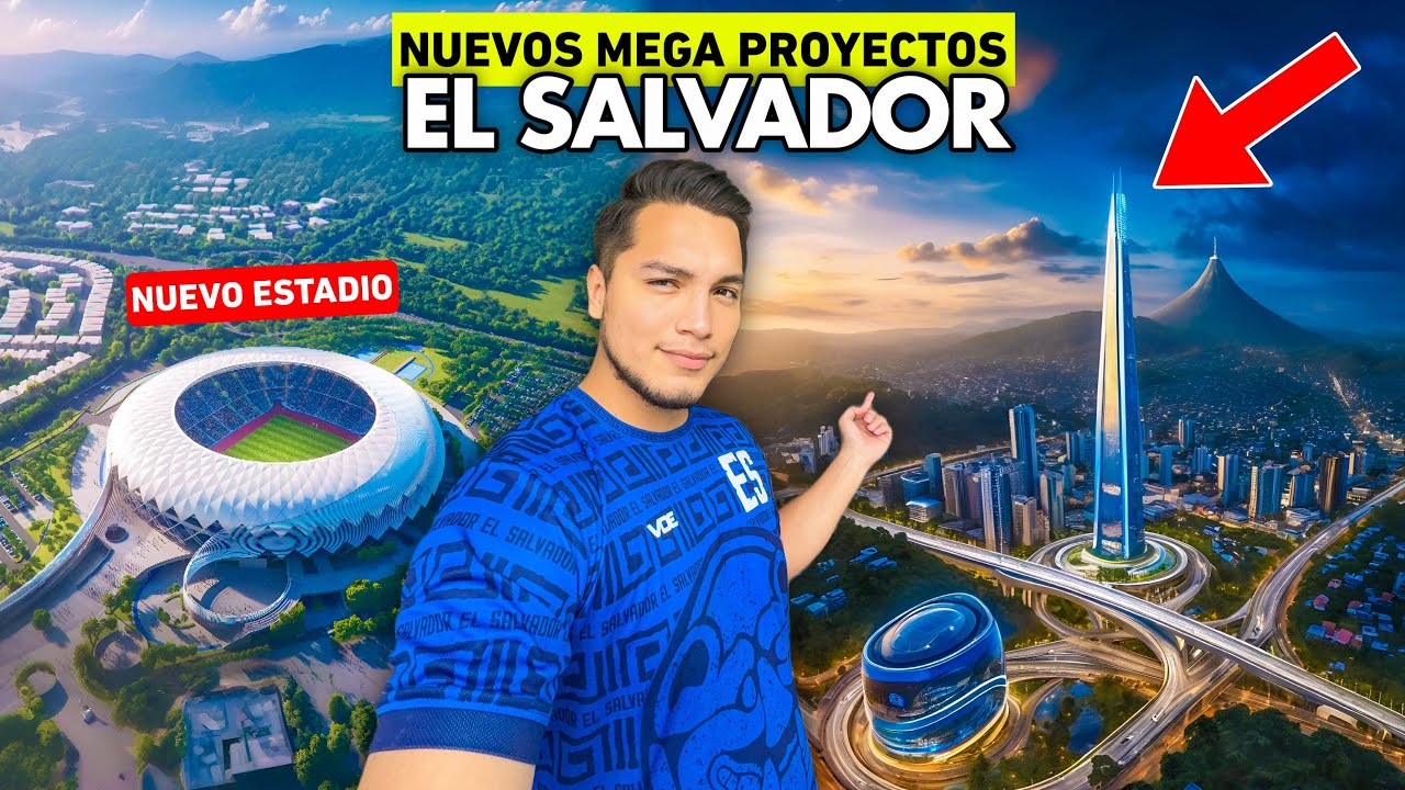 Los NUEVOS MEGA PROYECTOS que Transformarán a El Salvador 🇸🇻😱
