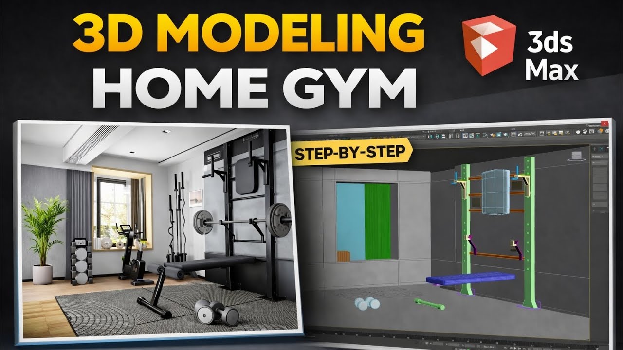 3D Modeling a Home Gym in 3ds Max | Step-by-Step Tutorial