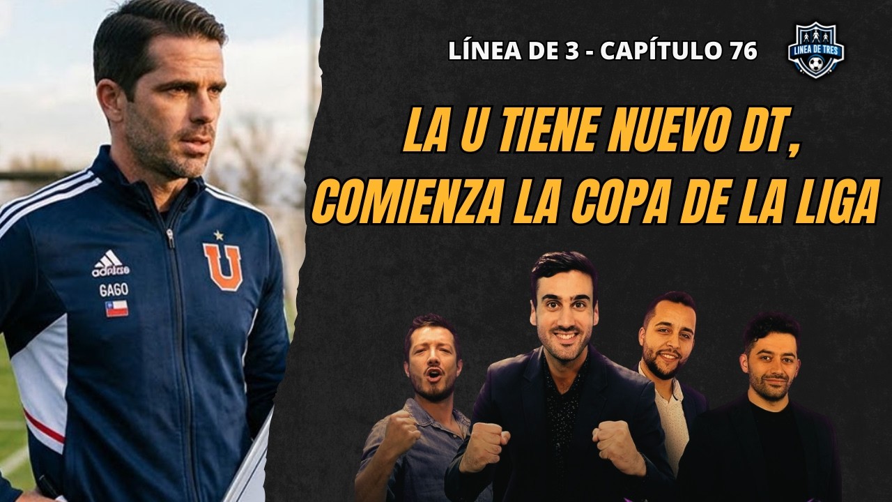 GAGO ES EL NUEVO DT DE LA U | COLO COLO SUFRE DURA (?) BAJA |   #LD3 CAP 76