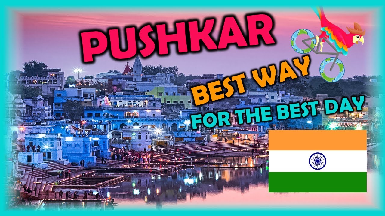 PUSHKAR India, Travel Guide. Free Self-Guided Tours (Highlights, Attractions, Events)
