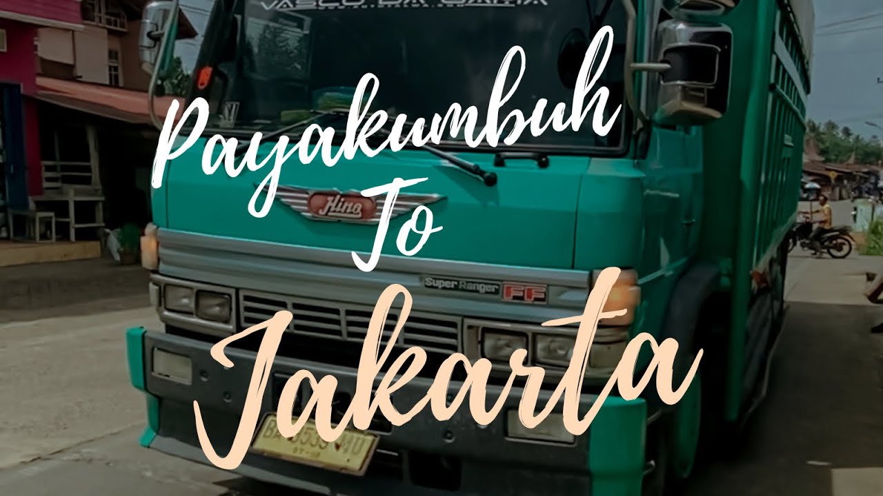 Nebeng Naik Truck Payakumbuh Sumatera Barat Menuju Jakarta