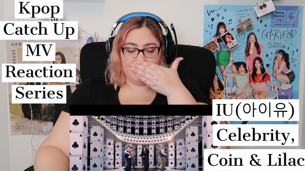 Kpop Catch Up - IU(아이유) Celebrity, Coin & Lilac MV Reaction