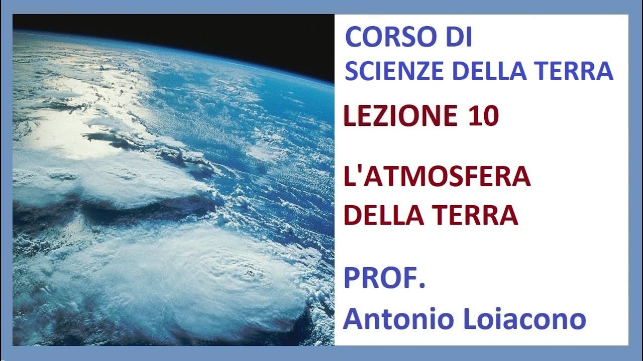 CORSO DI SCIENZE DELLA TERRA  - II° liceo - Lezione 10 - L'atmosfera